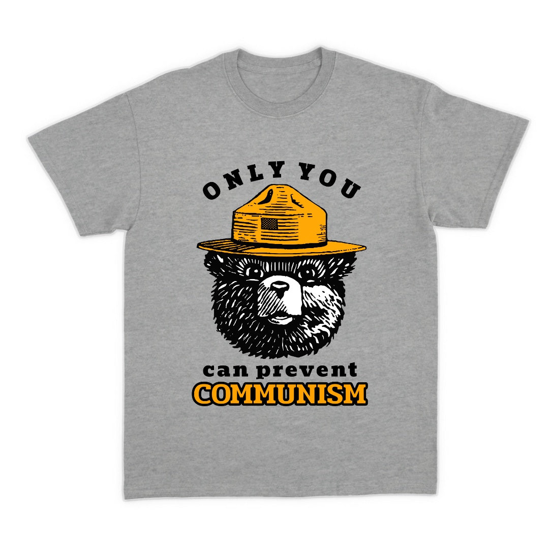 Only You Can Prevent Communism T-shirt