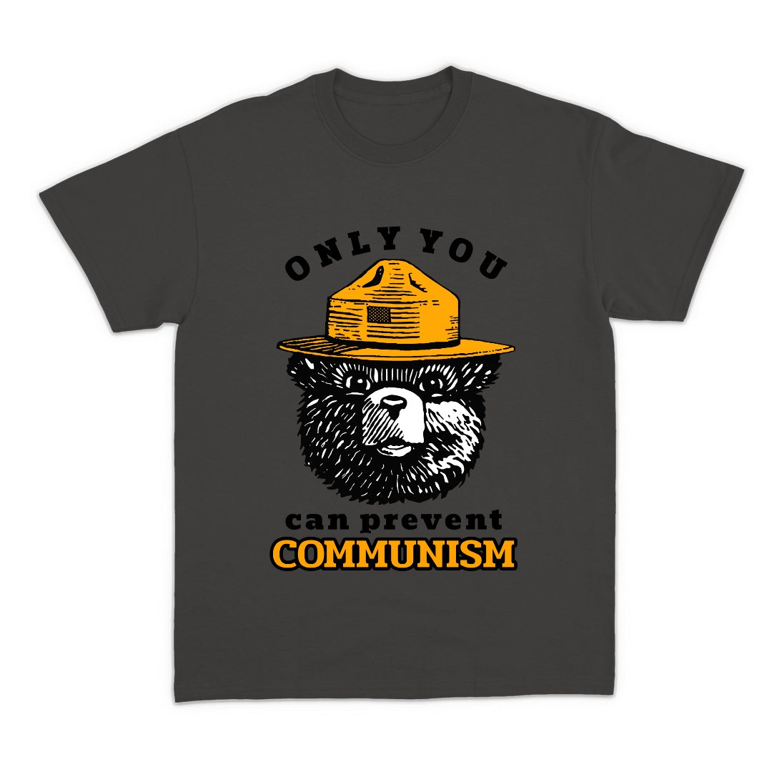 Only You Can Prevent Communism T-shirt