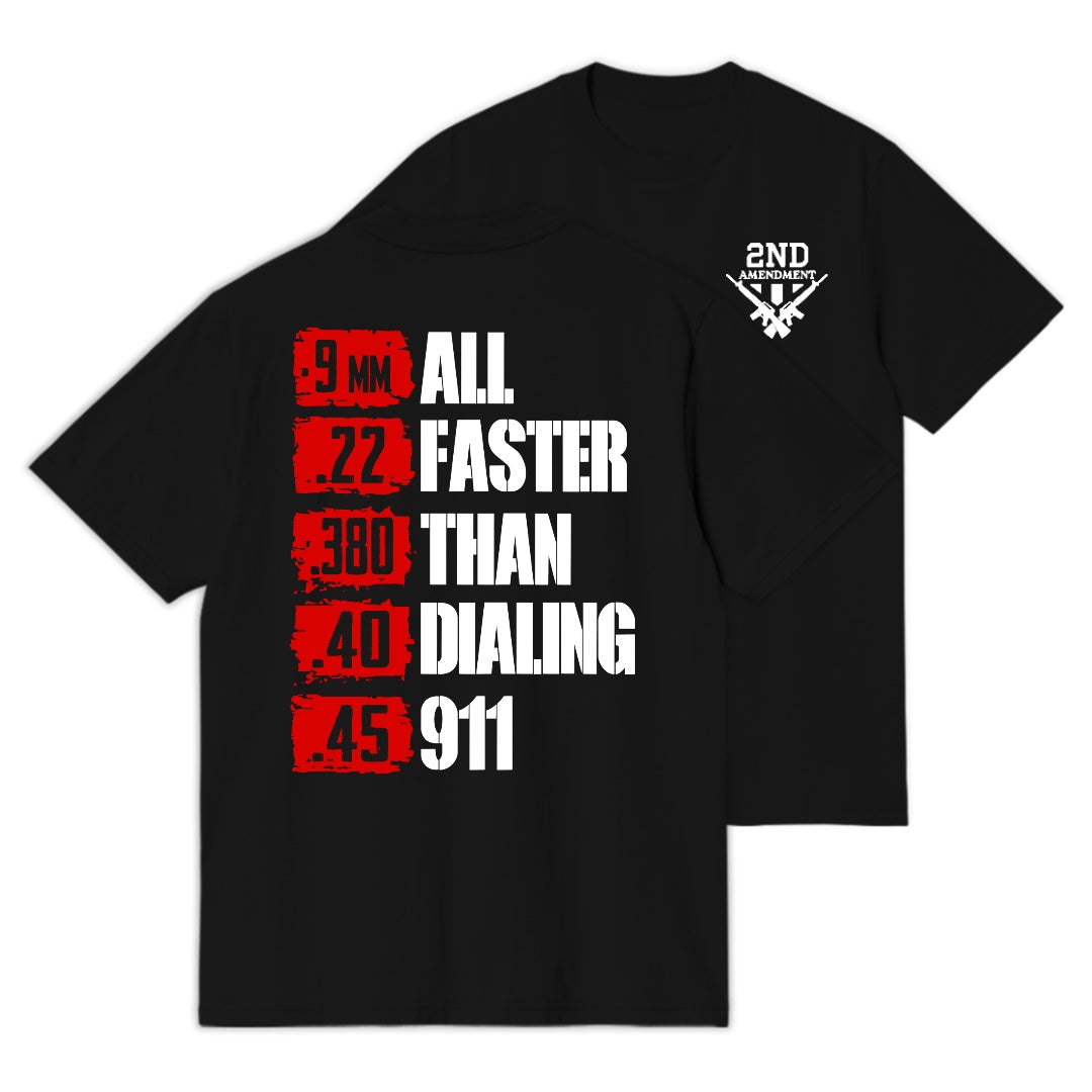 All Faster Than Dialing 911 T-shirt
