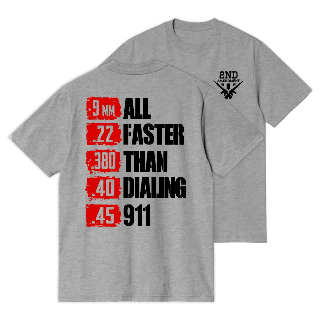 All Faster Than Dialing 911 T-shirt