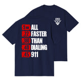 All Faster Than Dialing 911 T-shirt