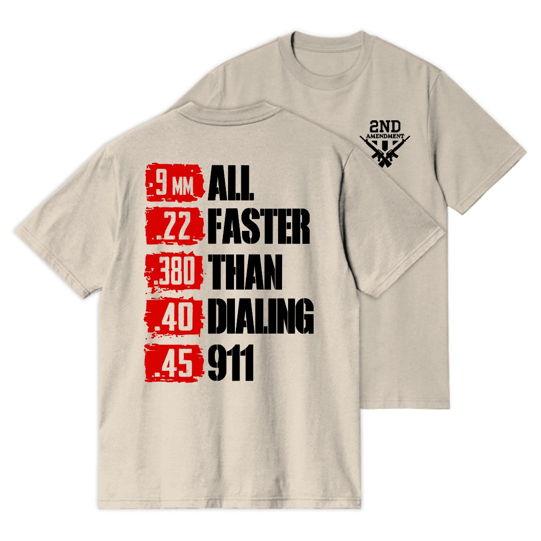 All Faster Than Dialing 911 T-shirt