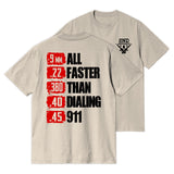 All Faster Than Dialing 911 T-shirt