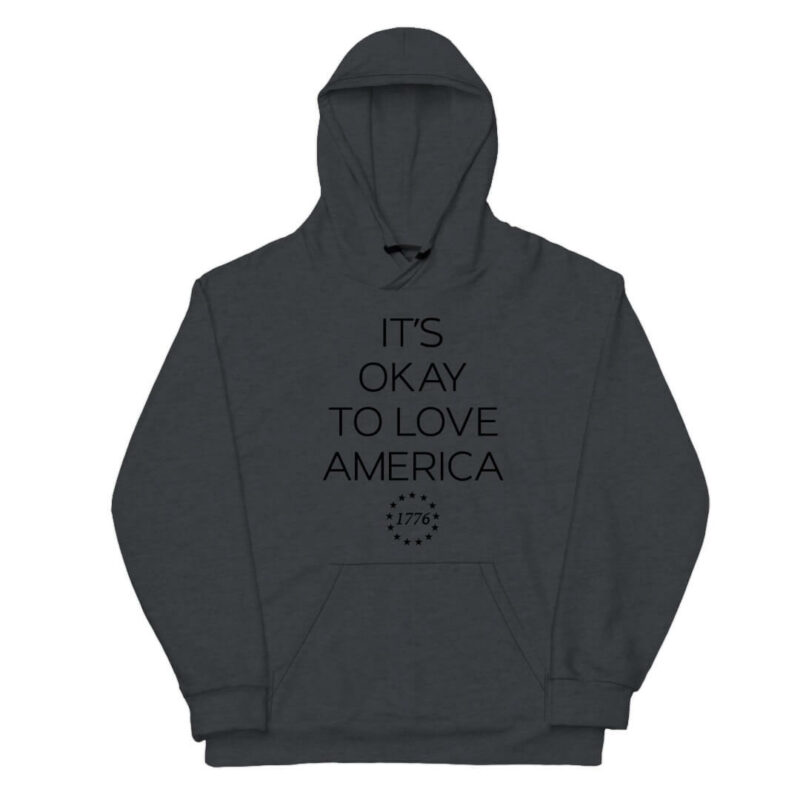 It's Okay to Love America Hoodie - Dark Heather