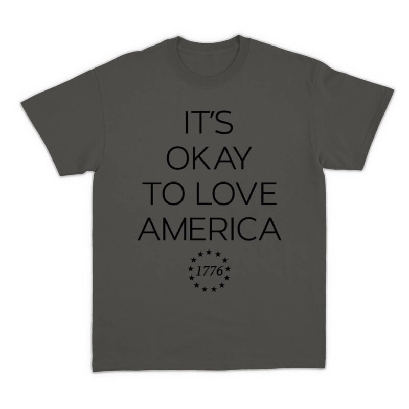 It's Okay to Love America T-Shirt - Asphalt