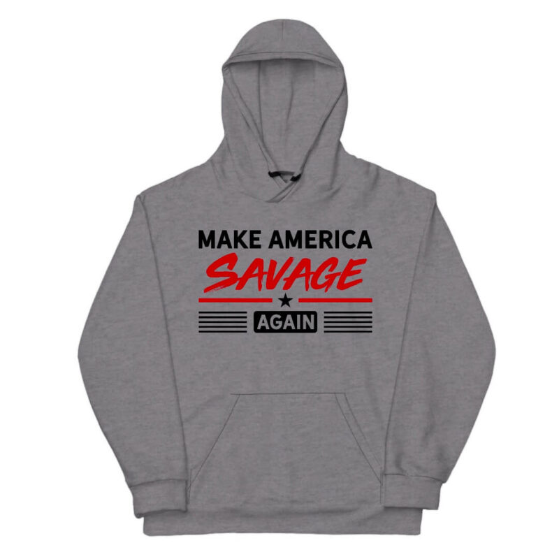 Make America Savage Again Hoodie - Sport Grey