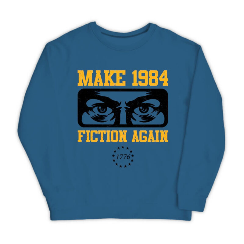 Make 1984 Fiction Again Sweatshirt - Indigo Blue