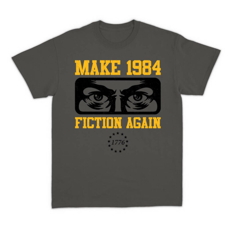 Make 1984 Fiction Again T-Shirt - Asphalt