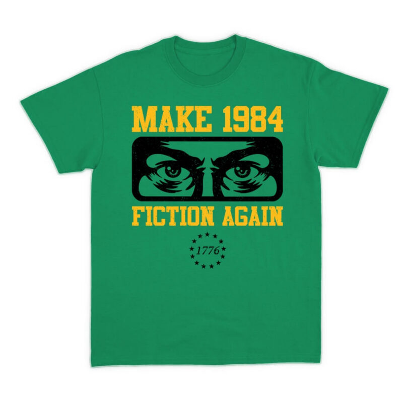 Make 1984 Fiction Again T-Shirt - Kelly