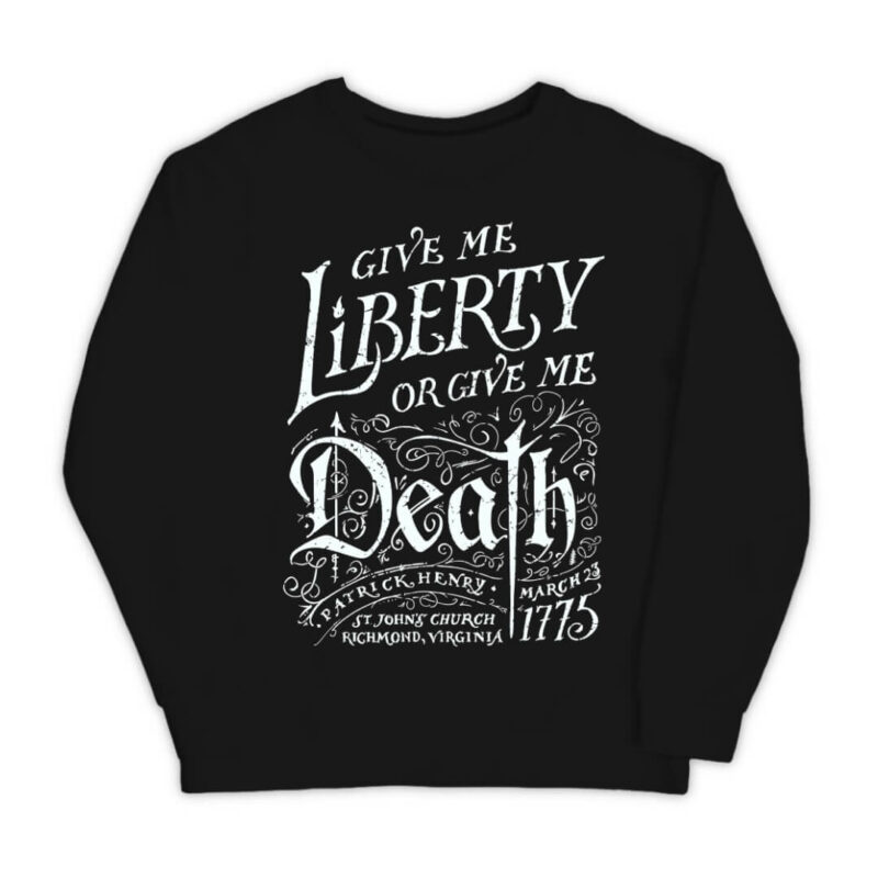 Give me Liberty or Give me Death - Sweatshirt - Black