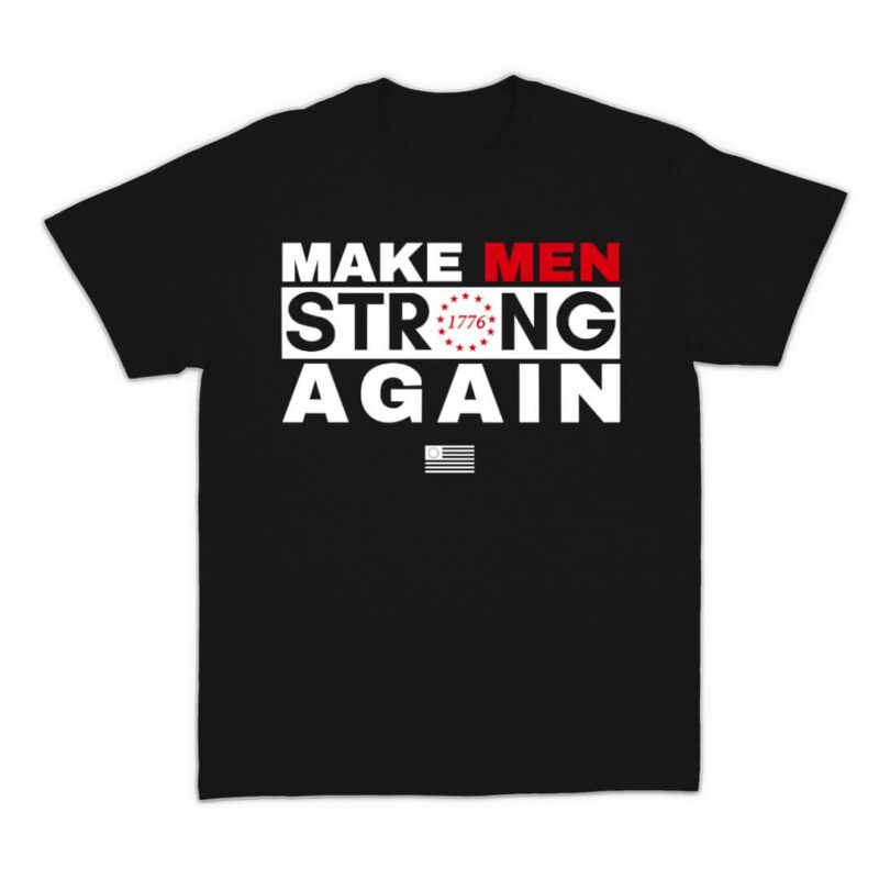 Make Men Strong Again Tee - Black