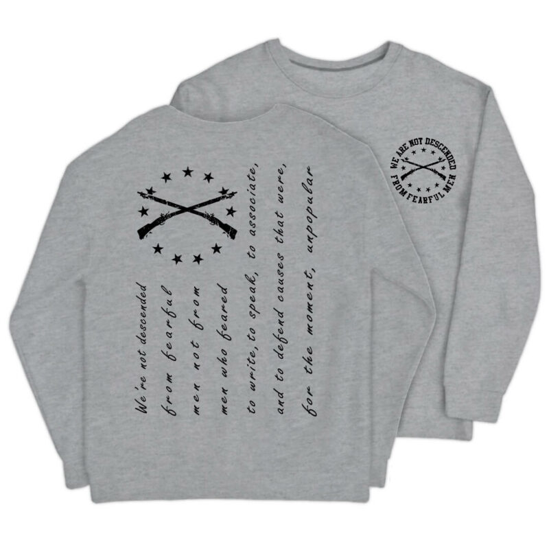We Are Not Descended From Fearful Men Sweatshirt - Sport Grey