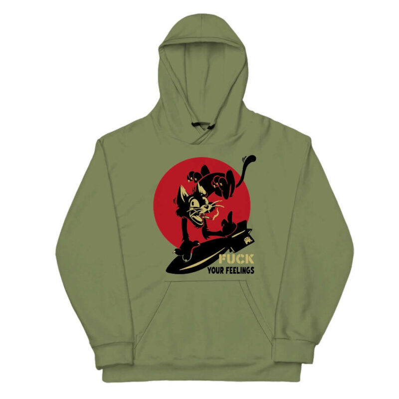 Fuck Your Feelings Hoodie - Military Green
